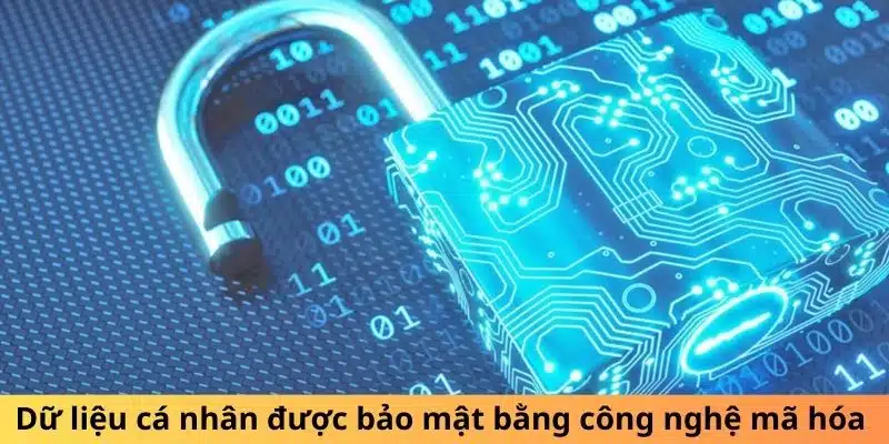 Dữ liệu cá nhân được bảo mật bằng công nghệ mã hóa 