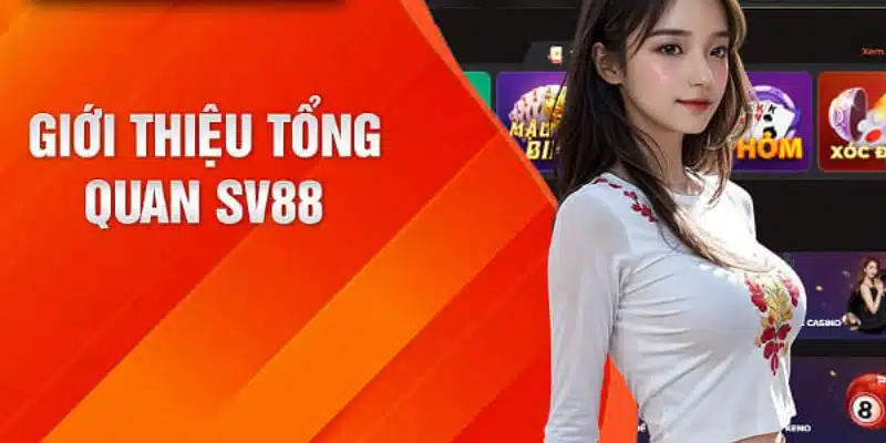 Nhà cái SV88 nổi tiếng trong lĩnh vực giải trí